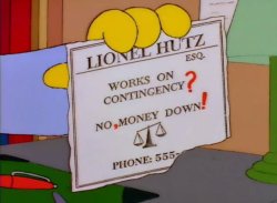 Lionel Hutz works on contingency no money down Meme Template