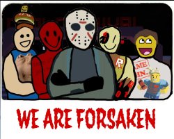 We are forsaken (but we are not bros) Meme Template