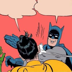 Batman slaps robin blank Meme Template