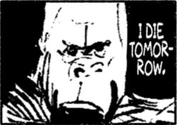 I die tomorrow Meme Template