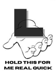 hold this for me Meme Template