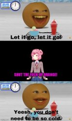 Natsuki vs The Annoying Orange Meme Template
