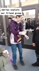 Adrian explain our friend group Meme Template
