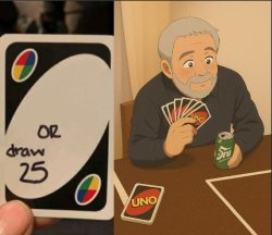 UNO Draw 25 Cards Meme - Lula version Meme Template