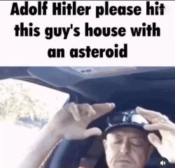 adolf hitler his this man with an asteroid Meme Template