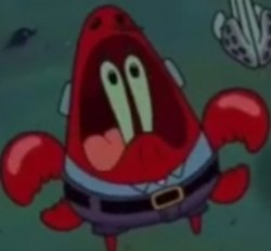 Mr krabs scream Meme Template