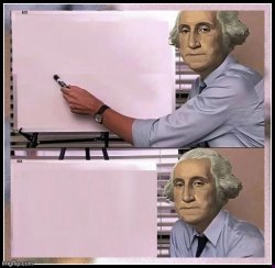 George Washington before and after Meme Template