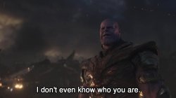 I Don't know Who You Are Meme Template