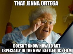 Grandma not a fan of Jenna Ortega Meme Template