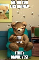 Teddy David says YES to Anime! Meme Template