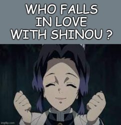 who falls in love with shinou ? Meme Template