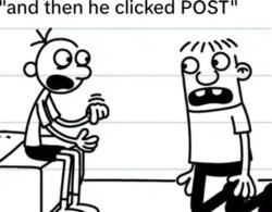 and then he clicked "POST" Meme Template