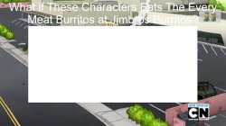 What if These Characters Eats the EMB at JB? Meme Template