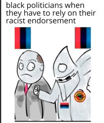 black politicians with their racist endorsement black privilege Meme Template