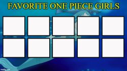 favorite one piece girls Meme Template