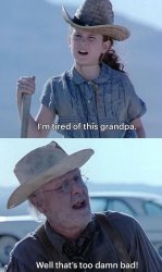 Im tired of this grandpa Meme Template