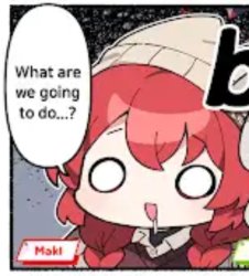 Maki, What are we going to do...? Meme Template