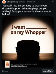 I want on my whopper Meme Template