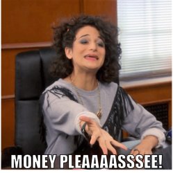 Money please Meme Template