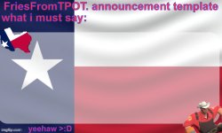 friesfromTPOT announcement template Meme Template