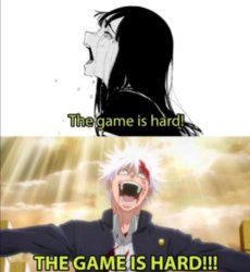 The game is hard Meme Template