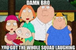 you got the whole squad laughing Meme Template