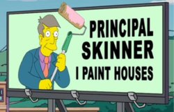 Principal Skinner I Paint Houses Meme Template