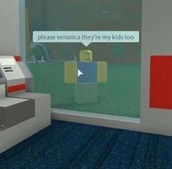 please veronica theyre my kids too Meme Template