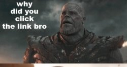 Why did you lick the link Meme Template
