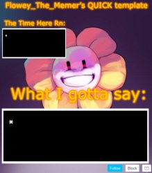 Flowey_The_Memer’s QUICK announcement template Meme Template
