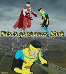 This is good news, Mark. Meme Template