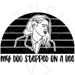 my dog stepped on a bee Meme Template