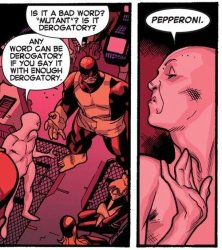 x-men derogatory pepperoni insult anything Meme Template