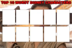 Top 10 Worst Disney Characters Meme Template