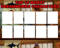top 10 worst dreamworks characters Meme Template