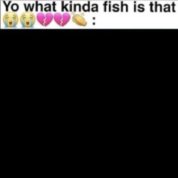 Yo what kinda fish is that Meme Template