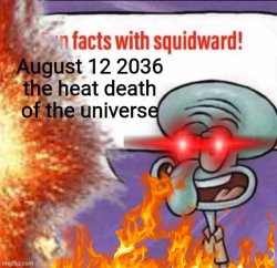 Heat death Meme Template