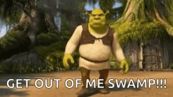 Get out of my swamp Meme Template