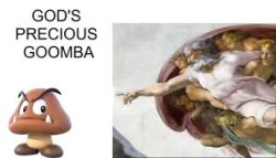 gods precious goomba Meme Template