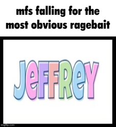 Jeffrey Meme Template