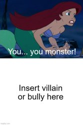 Ariel calls who a monster Blank meme Meme Template