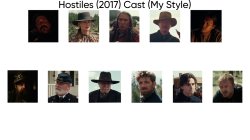 Hostiles (2017) Cast (My Style) Meme Template