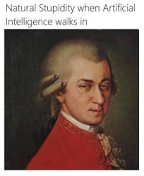 Artificial intelligence when natural stupidity walks in Meme Template