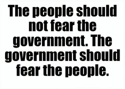 The people should not fear the government Meme Template