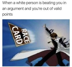 When a White person is beating in you in an argument Meme Template