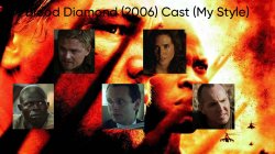 Blood Diamond (2006) Cast (My Style) Meme Template