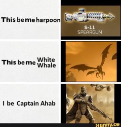 This be me white whale Meme Template