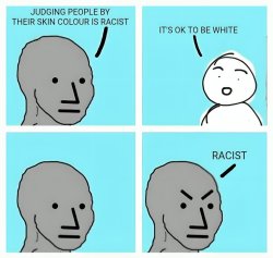It's OK to be White Meme Template