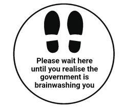 Wait here until you realise government is brainwashing you Meme Template