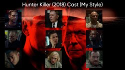 Hunter Killer (2018) Cast (My Style) Meme Template